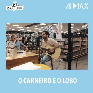 Foto da capa: O Carneiro e o Lobo (Ao vivo na Leitura)