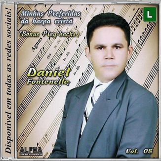 Foto da capa: CD_Daniel Fontenelle_Minhas Preferidas da Harpa Cristã_Vol.08