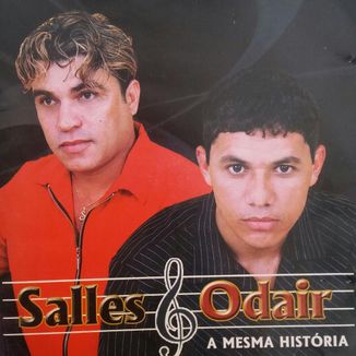 Foto da capa: Salles e Odair  - A mesma história