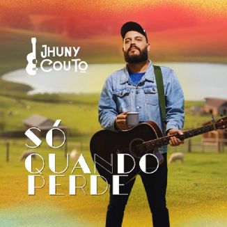Foto da capa: Jhuny Couto - So Quando Perde -CD Completo