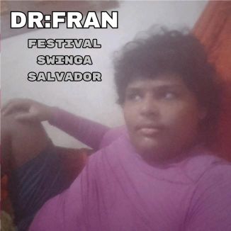 Foto da capa: DR FRAN - FESTIVAL SWINGA SALVADOR