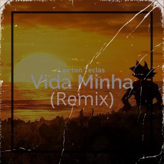 Foto da capa: Vida Minha (Remix)