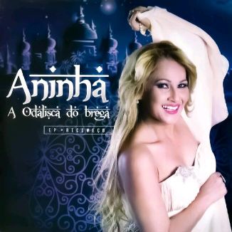 Foto da capa: Aninha ( A Odalisca do Brega - O Recomeço )