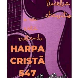 Foto da capa: Harpa Cristã 547