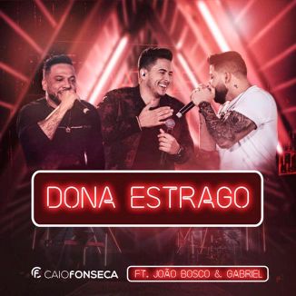 Foto da capa: Dona Estrago (Ao vivo em Goiânia)