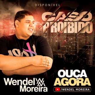 Foto da capa: Caso Proibido - Wendel Moreira