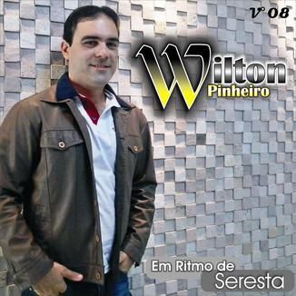 Foto da capa: Wilton Pinheiro V° 08 em ritmo de seresta