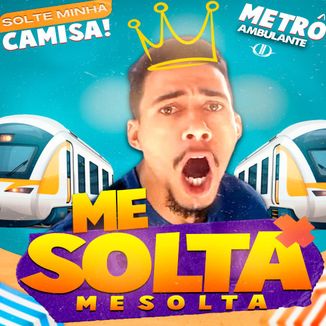 Foto da capa: Bora Solte Minha Camisa Bora - Metrô Ambulante E Dodô Diplomata Remix Bregafunk