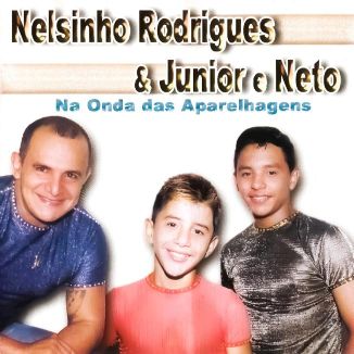 Foto da capa: Nelsinho Rodrigues & Jr e Neto ( Na Onda das Aparelhagens )