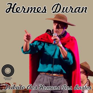 Foto da capa: Tributo Aos Homens dos Bastos