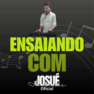 Foto da capa: Ensaiando com Josué