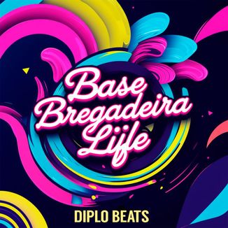 Foto da capa: Base Bregadeira Life Diplo Beats