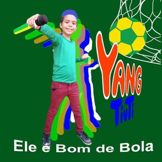 Foto da capa: Ele é Bom de Bola