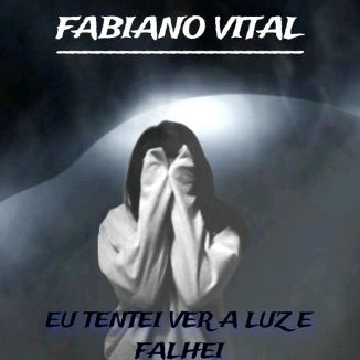 Foto da capa: Eu Tentei Ver A Luz E Falhei