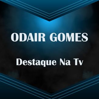 Foto da capa: Odair Gomes