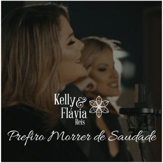 Foto da capa: Prefiro Morrer de Saudade