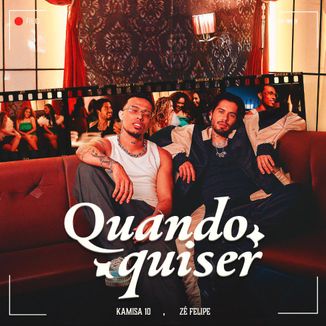 Foto da capa: Kamisa 10 - Quando Quiser part. Zé Felipe