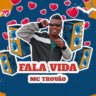 Foto da capa: Fala Vida - MC Trovão