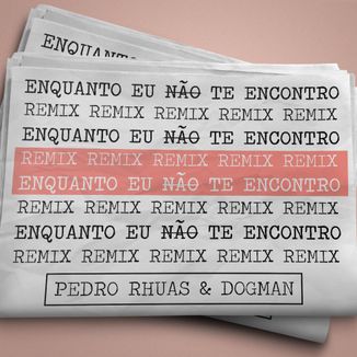 Foto da capa: Enquanto Eu Não Te Encontro (Remixes)