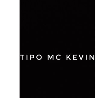 Foto da capa: Tipo Mc Kevin