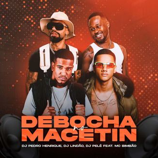 Foto da capa: Debocha no Macetin