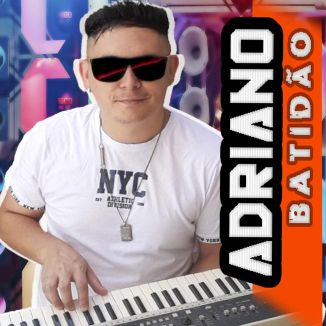 Foto da capa: ADRIANO BATIDÃO O REI DA NOITE TBT 2024 NOVO