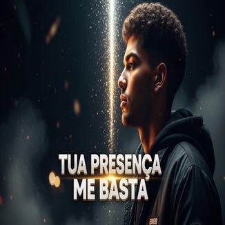 Foto da capa: Tua Presença Me Basta