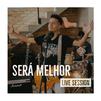 Foto da capa: Será Melhor - Live Session