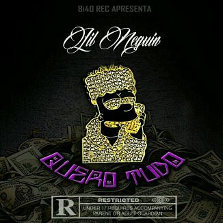 Foto da capa: Lil Neguin - Quero Tudo