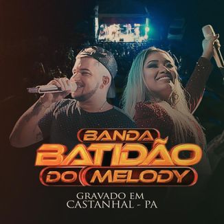 Foto da capa: Batidão do Melody In Castanhal