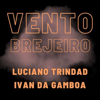 Foto da capa: Vento Brejeiro