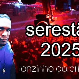 Foto da capa: Serestão Do Lonzinho 2025