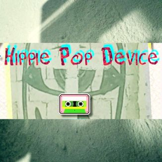 Foto da capa: Hippie Pop Device