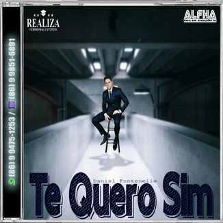 Foto da capa: EP_Daniel Fontenelle_Te Quero Sim.