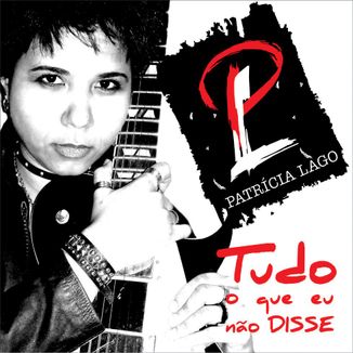 Foto da capa: Tudo o que eu não Disse