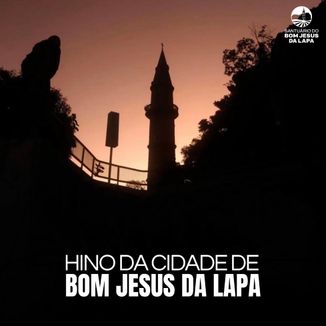 Foto da capa: Hino Da Cidade De Bom Jesus Da Lapa