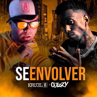 Foto da capa: Kruel BT Feat. Ojizzy - Se envolver