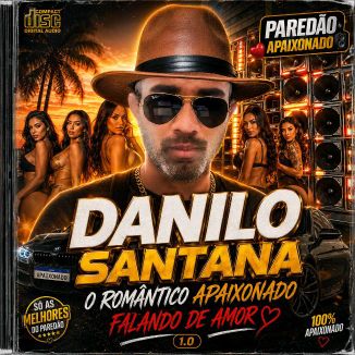 Foto da capa: DANILO SANTANA O ROMÂNTICO APAIXONADO VOL 33