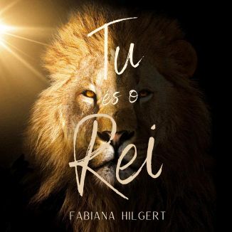 Foto da capa: Tu És O Rei