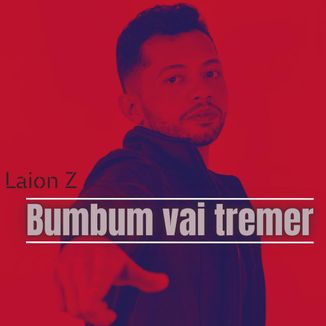 Foto da capa: Bumbum vai tremer