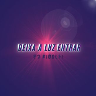 Foto da capa: Deixa a Luz Entrar