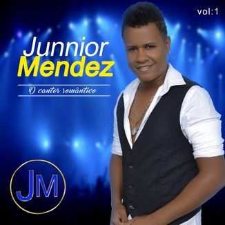 Foto da capa: Junnior Mendez O cantor Romântico Volume 1