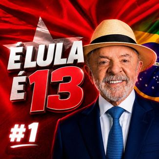 Foto da capa: É Lula É 13 Jingle lula