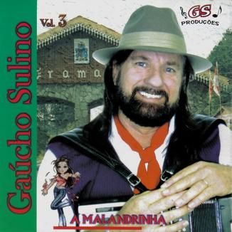 Foto da capa: Gaúcho Sulino A Malandrinha Vol.3