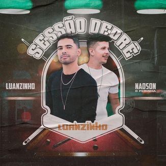 Foto da capa: Luanzinho e Nadson o Ferinha - Sessão Deprê