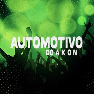 Foto da capa: AUTOMOTIVO DO AKON