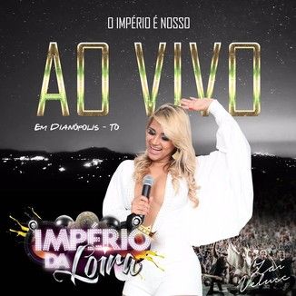 Foto da capa: Império da Loira - Ao Vivo em Dianópolis-TO