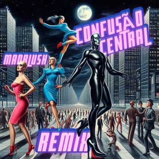 Foto da capa: Confusão Central (REMIX)