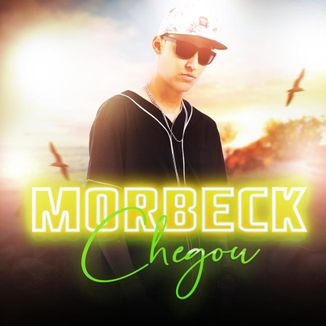 Foto da capa: Morbeck Chegou