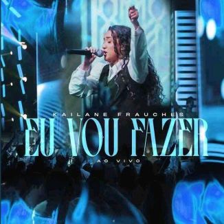 Foto da capa: Eu Vou Fazer ( Ao Vivo )
